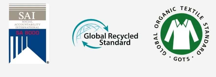 SA8000, Global Recycled Standard and Global Organic Textile Standard certifications